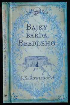 Bajky barda Beedleho - J. K Rowling (2008, Albatros) - ID: 713270