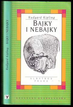 Rudyard Kipling: Bajky i nebajky
