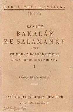 Bakalář ze Salamanky, aneb, Příhody a dobrodružství Cherubína z Rondy : Svazek druhý - Alain-René Lesage (1927, Bohuslav Hendrich) - ID: 2034772