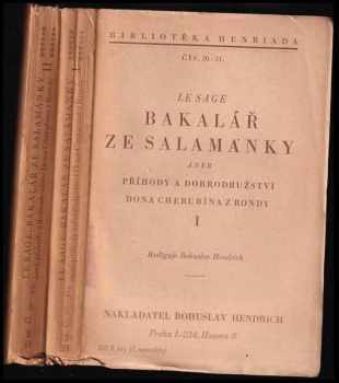 Bakalář ze Salamanky, aneb, Příhody a dobrodružství Dona Cherubína z Rondy : Díl 1-2 - Alain-René Lesage, Alain-René Lesage, Alain-René Lesage (1927, Bohuslav Hendrich) - ID: 664227