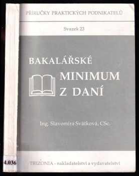 Slavomíra Svátková: Bakalářské minimum z daní