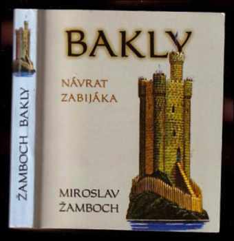 Miroslav Žamboch: Bakly - návrat zabijáka