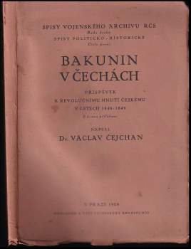 Bakunin v Čechách : Příspěvek k revolučnímu hnutí českému v letech 1848-1849