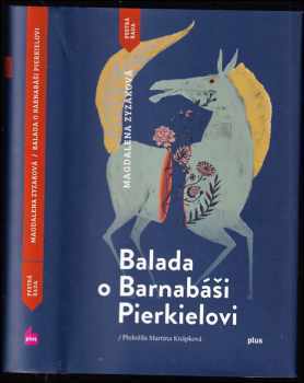 Balada o Barnabáši Pierkielovi - Magdalena Zyzak (2018, Plus) - ID: 398360