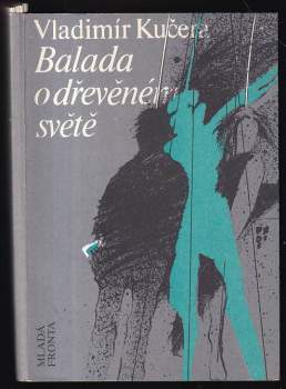 Balada o dřevěném světě
