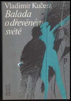 Balada o dřevěném světě