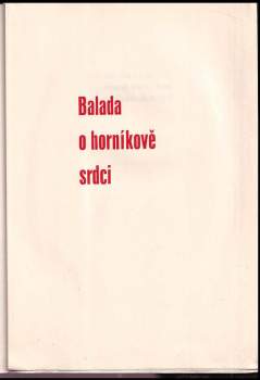 Bedřich Javor: Balada o horníkově srdci
