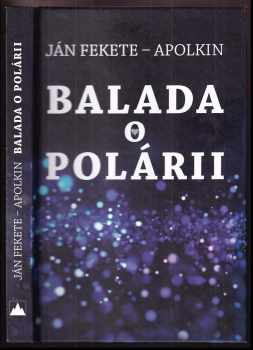 Ján Fekete: Balada o Polárii