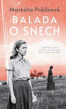 Markéta Prášková: Balada o snech
