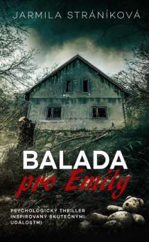 Jarmila Stráníková: Balada pro Emily
