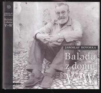 Balada z domu V+W - Jaroslav Hovorka (1995, Argo) - ID: 830060