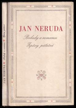 Jan Neruda: Balady a romance ; Zpěvy páteční