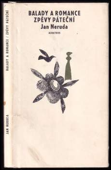 Jan Neruda: Balady a romance ; Zpěvy páteční