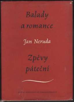 Jan Neruda: Balady a romance ; Zpěvy páteční