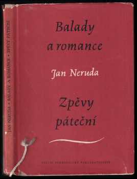 Jan Neruda: Balady a romance : Zpěvy páteční : Pro školy všeobec vzdělávací, pedagog. a odborné.