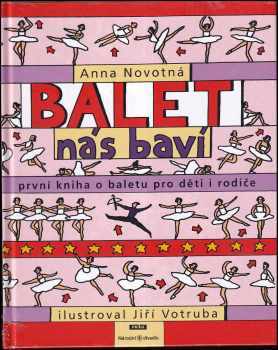 Anna Novotná: Balet nás baví