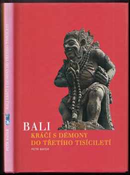 Bali : kráčí s démony do třetího tisíciletí