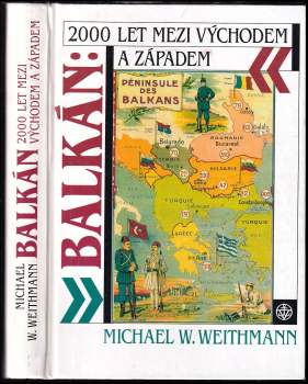 Michael W Weithmann: Balkán: 2000 let mezi Východem a Západem