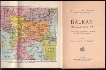 Jiří Václav Daneš: Balkán po válce roku 1913 s mapkou poloostrova s dnešním politickým rozdělením