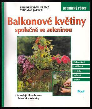 Friedrich-Wilhelm Frenz: Balkonové květiny společně se zeleninou