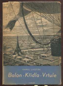 Kamil Lhoták: Balon, křídla, vrtule
