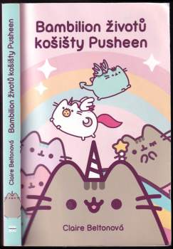 Claire Belton: Bambilion životů košišty Pusheen