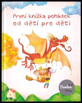 Bambini litera : první knížka pohádek od dětí pro děti