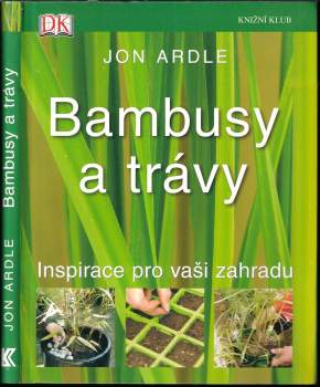 Jon Ardle: Bambusy a trávy