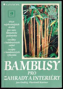 Jan Ondřej: Bambusy pro zahrady a interiéry