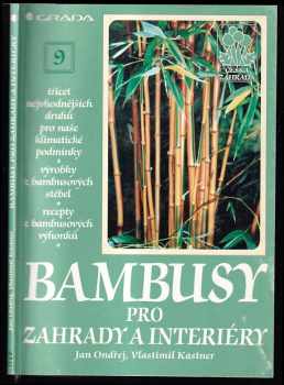 Bambusy pro zahrady a interiéry