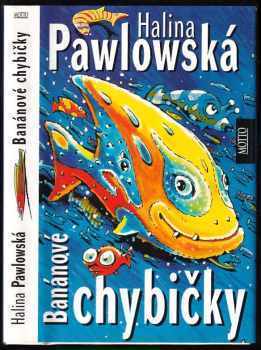 Banánové chybičky - Halina Pawlowská (2003, Motto) - ID: 484010