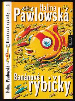 Banánové rybičky - Halina Pawlowská (2000, Motto) - ID: 570367