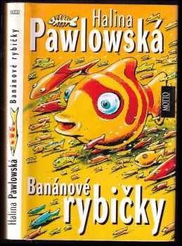 Banánové rybičky - Halina Pawlowská (2000, Motto) - ID: 428396