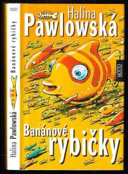 Halina Pawlowská: Banánové rybičky