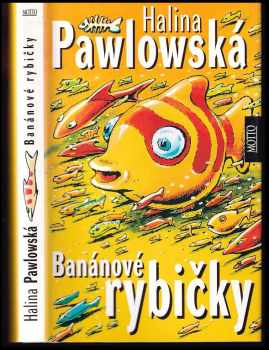 Banánové rybičky - Halina Pawlowská (2000, Motto) - ID: 780498