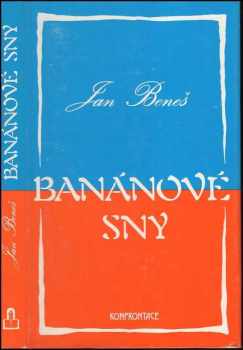 Jan Beneš: Banánové sny