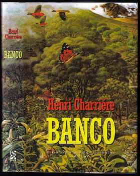 Banco : pokračování legendárního románu Motýlek - Henri Charrière (1999, BB art) - ID: 554282