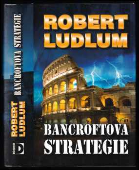 Bancroftova strategie - Robert Ludlum (2007, Domino) - ID: 828163