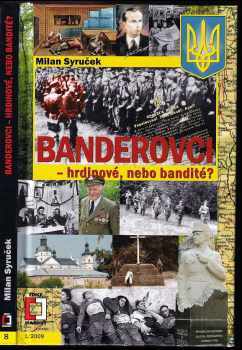 Banderovci - hrdinové, nebo bandité?