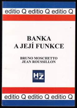 Bruno Moschetto: Banka a její funkce