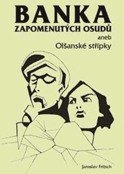 Banka zapomenutých osudů, aneb, Olšanské střípky
