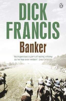 Dick Francis: Banker
