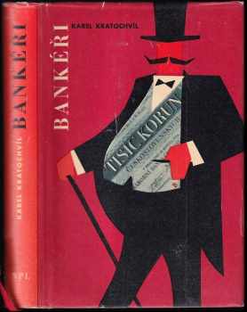 Bankéři - Karel Kratochvíl (1962, Nakladatelství politické literatury) - ID: 722419