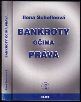 Ilona Schelleová: Bankroty očima práva