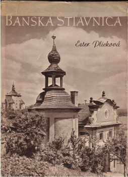 Ester Plicková: Banská Štiavnica