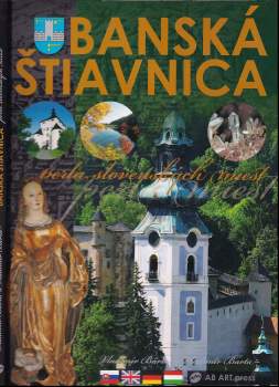 Banská Štiavnica : perla slovenských miest