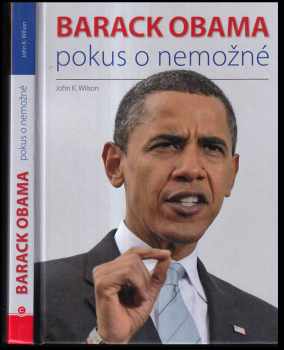 John K Wilson: Barack Obama: pokus o nemožné