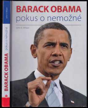 John K Wilson: Barack Obama: pokus o nemožné