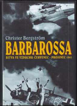 Barbarossa : bitva ve vzduchu: červenec - prosinec 1941