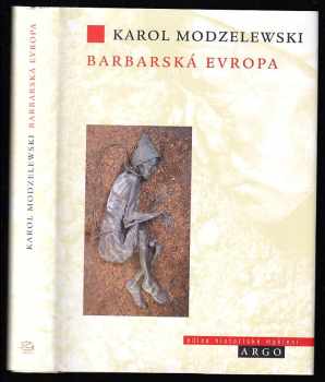 Karol Modzelewski: Barbarská Evropa